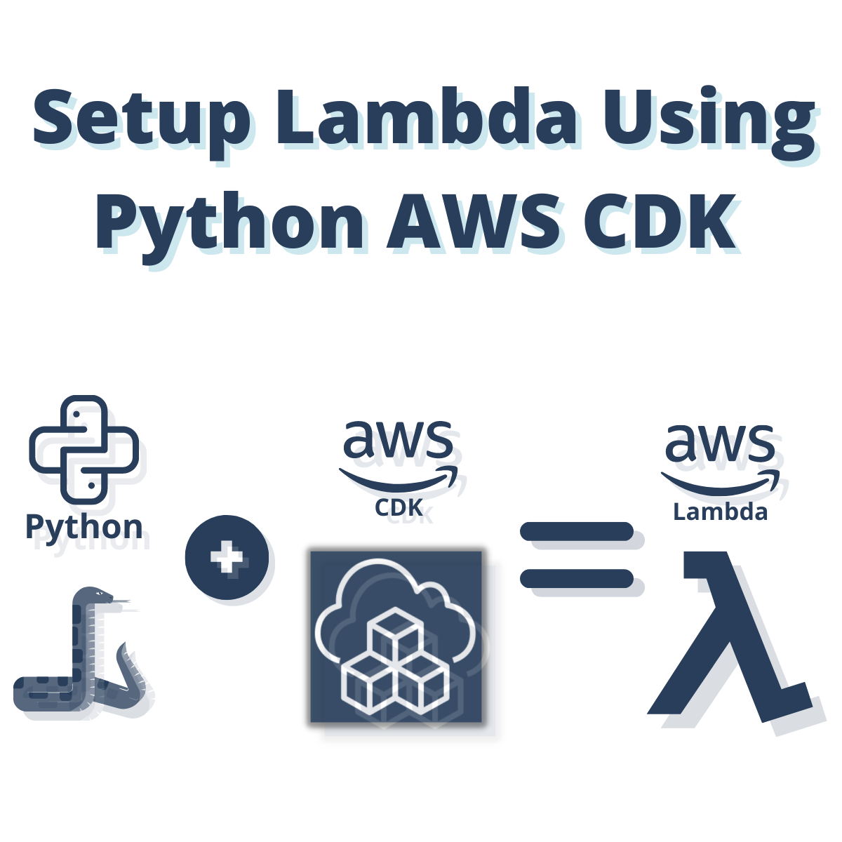 How To Setup AWS Lambda Using AWS CDK Python