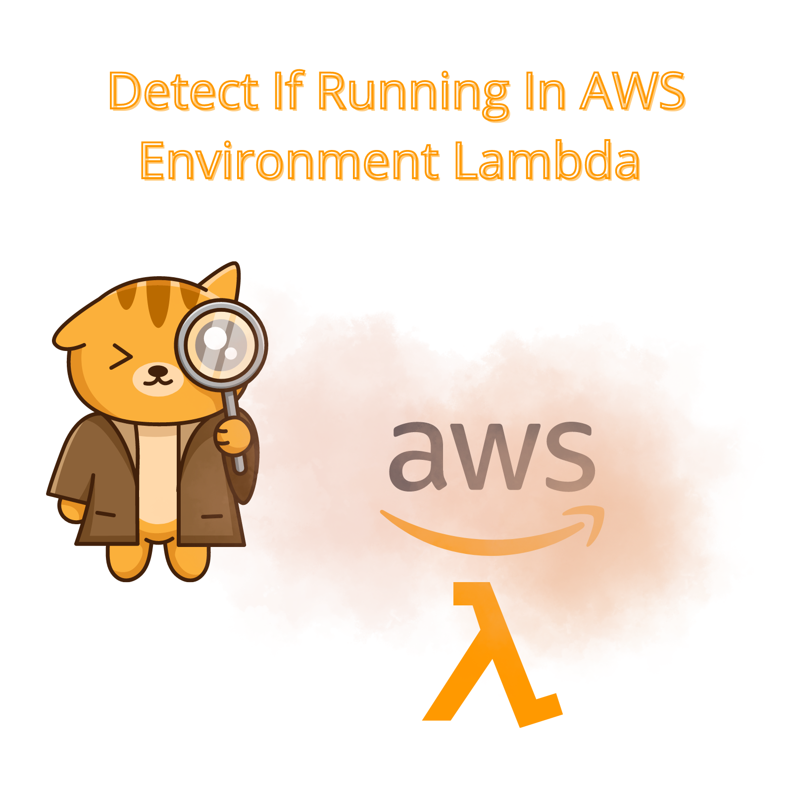 How To Detect If I am Running In AWS Lambda Environment