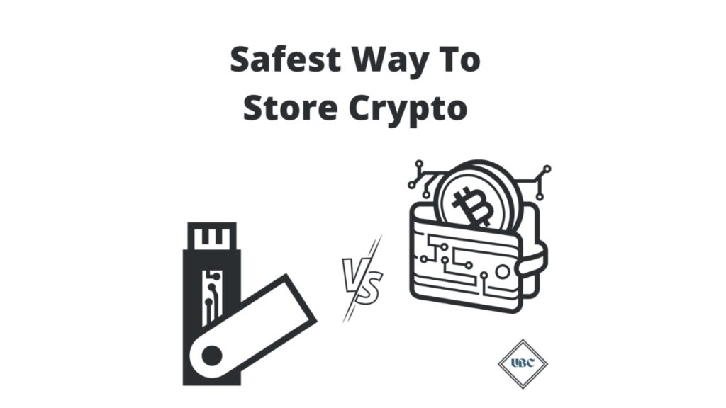 What Is The Safest Way To Store Cryptocurrency
