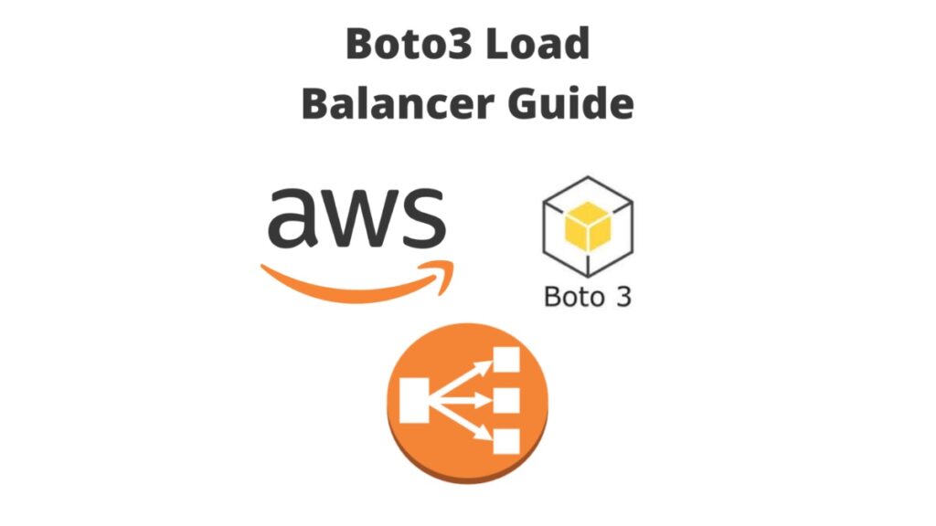 Python AWS Boto3 Load Balancer Guide