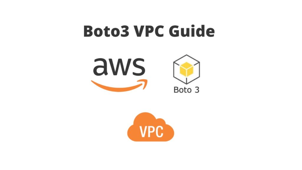 Python AWS Boto3 VPC Guide