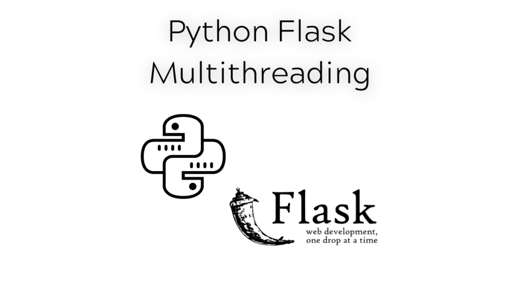 Python Flask Multithreading