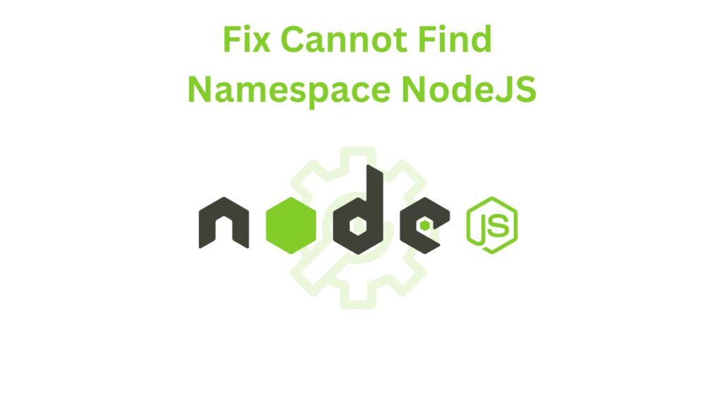 Fix Cannot Find Namespace NodeJS