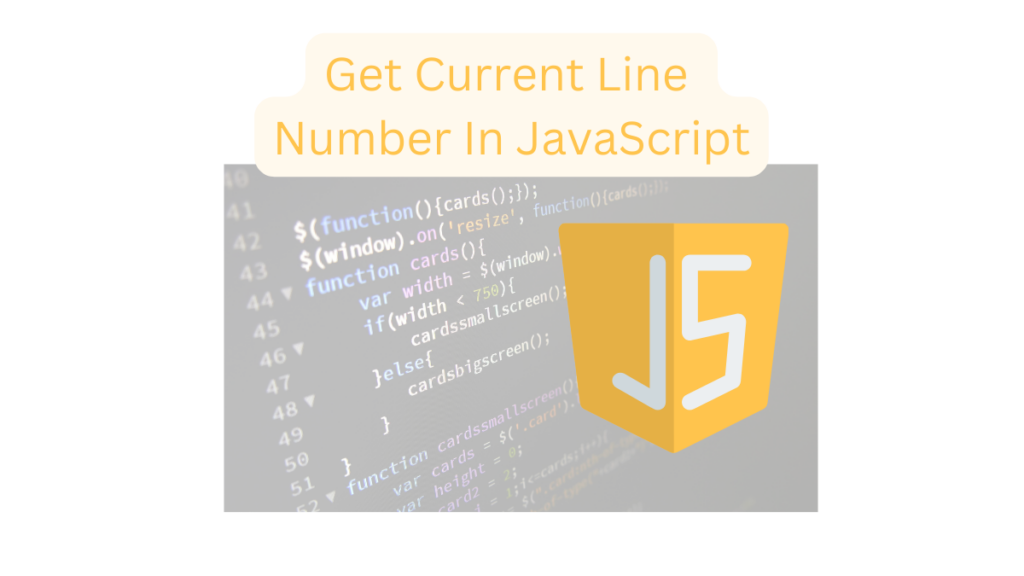 How To Get Current Line Number In JavaScript