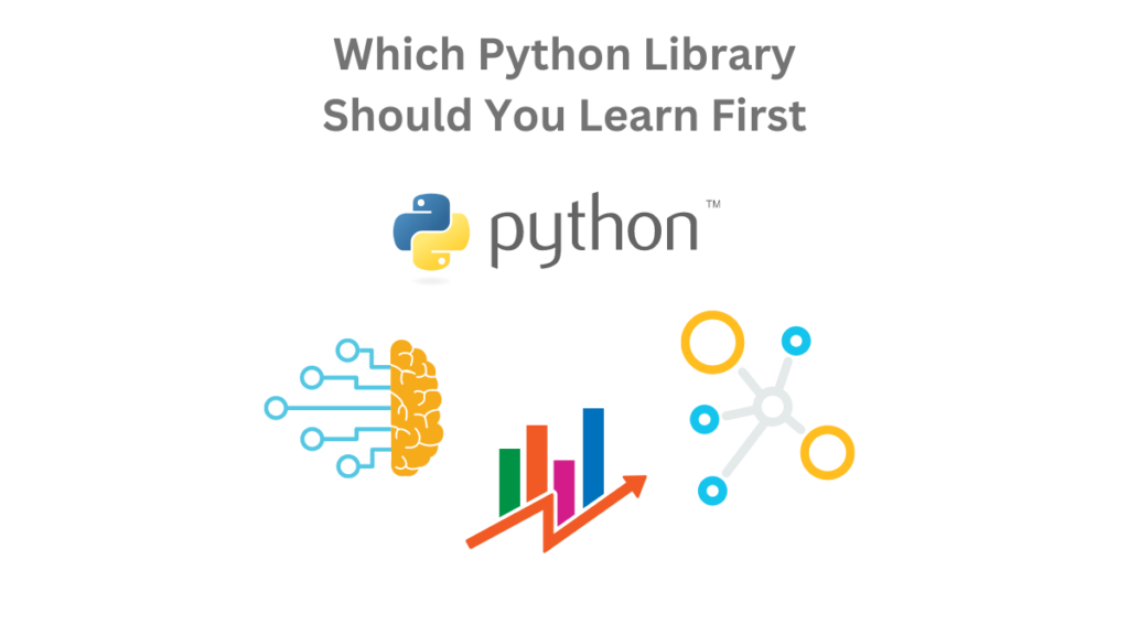 Which Python Library Should You Learn First