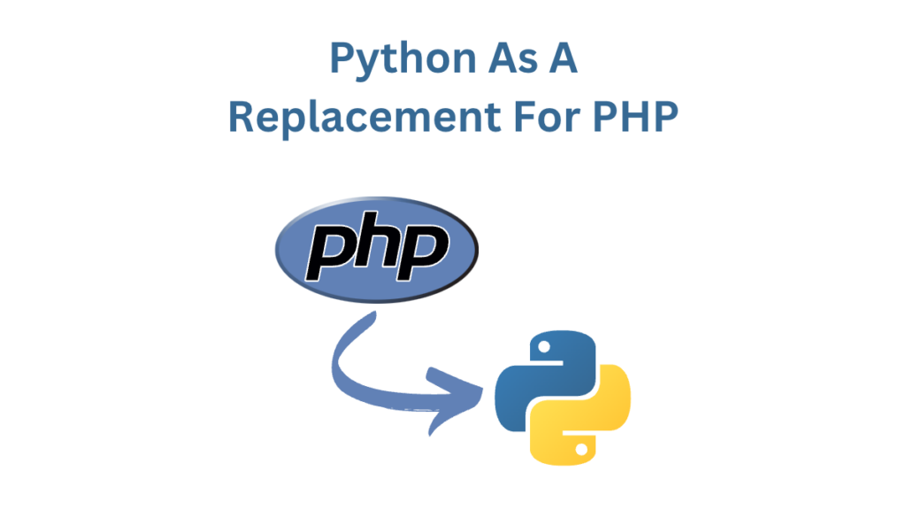 Python As A Replacement For PHP