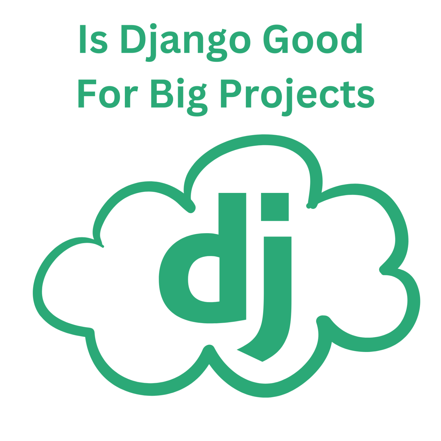 is-django-good-for-big-projects