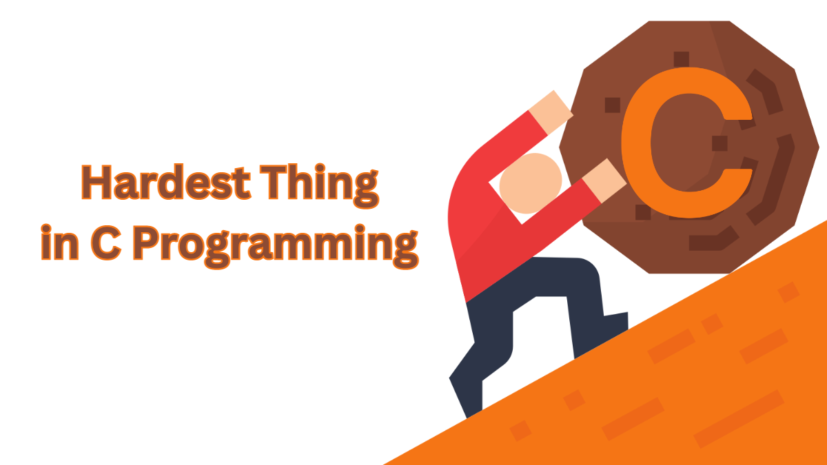 what-is-the-hardest-thing-in-c-programming-language