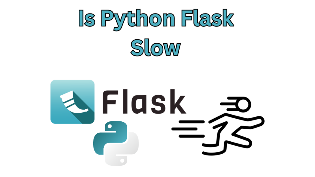 Is Python Flask Slow
