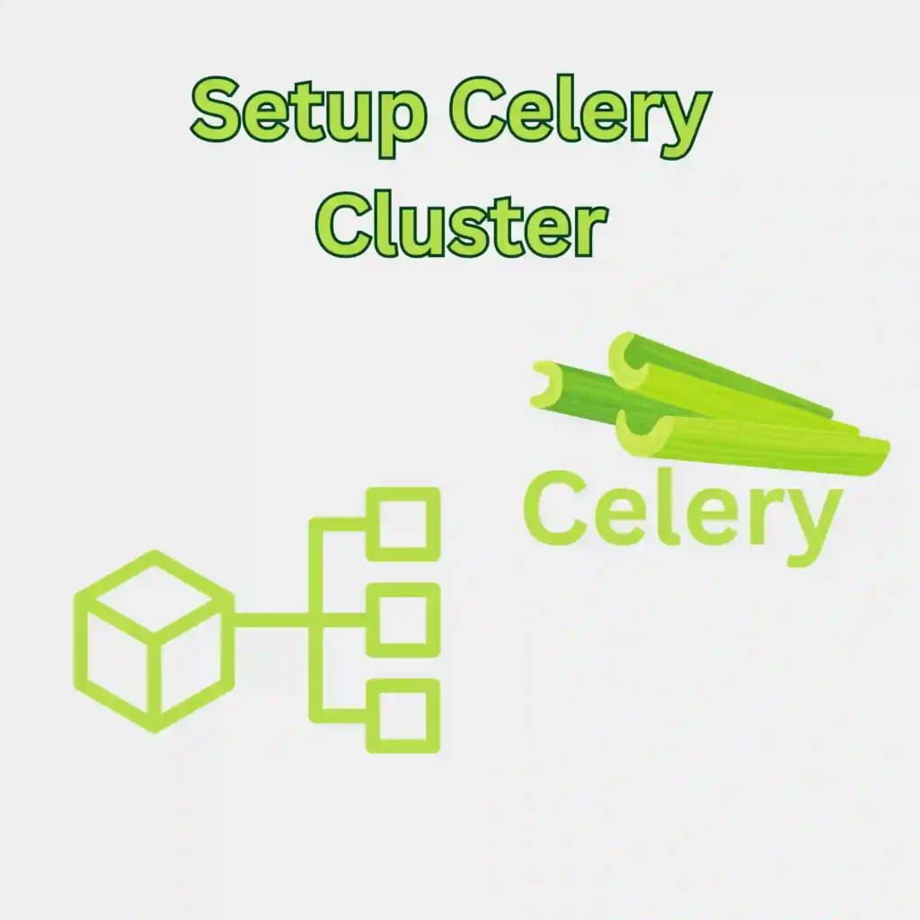 How To Setup Celery In A Cluster